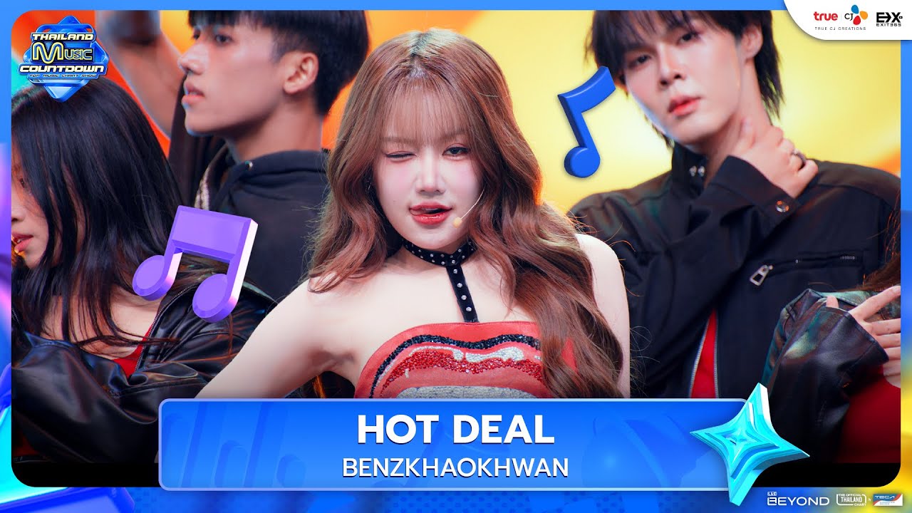 BENZKHAOKHWAN - HOT DEAL | Thailand Music Countdown EP.2 | 25.05.2025