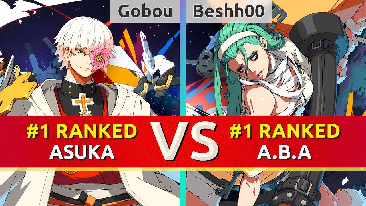 GGST ▰ Gobou (#1 Ranked Asuka) vs Beshh00 (#1 Ranked A.B.A). High Level Gameplay