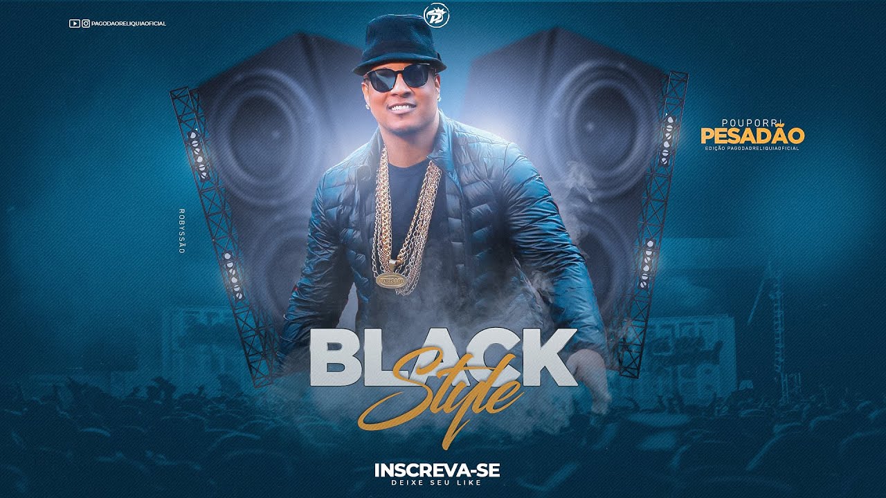 BLACK STYLE POUPORRI [ EDIÇÃO PESADA ] RELÍQUIA COM ROBYSSÃO