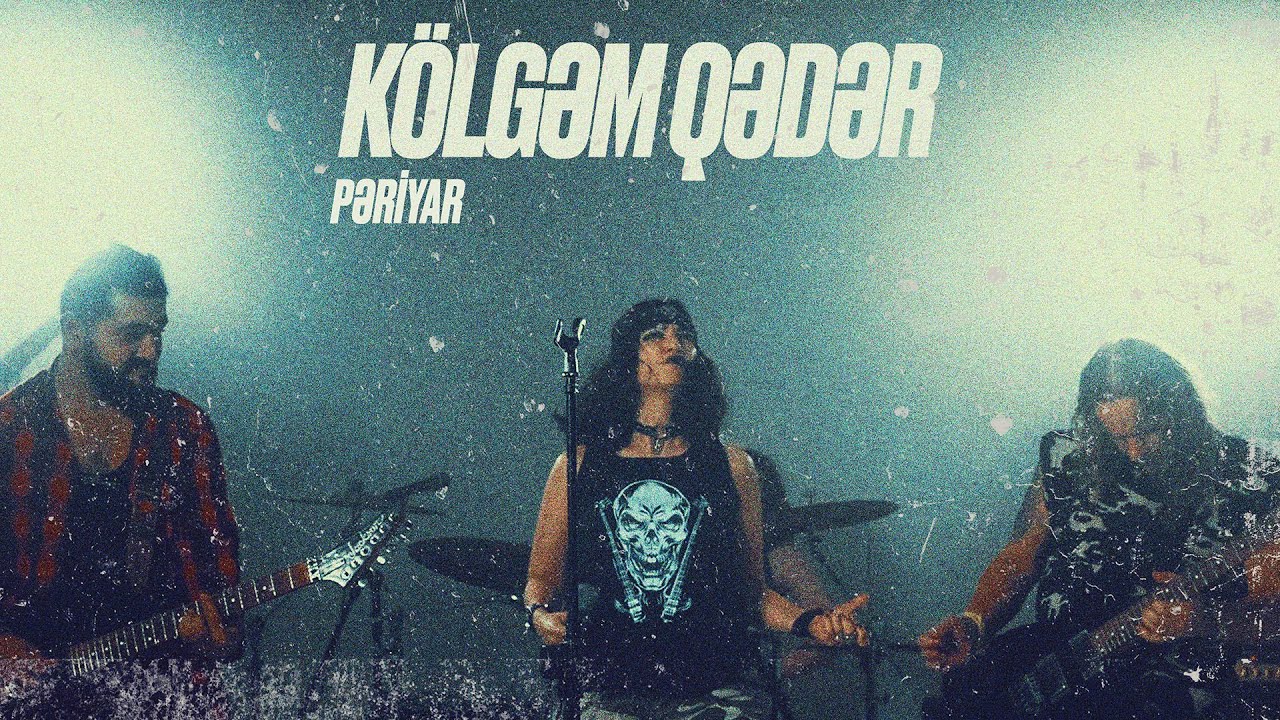 Pəriyar &ndash; K&ouml;lgəm Qədər (Rəsmi Musiqi Videosu)