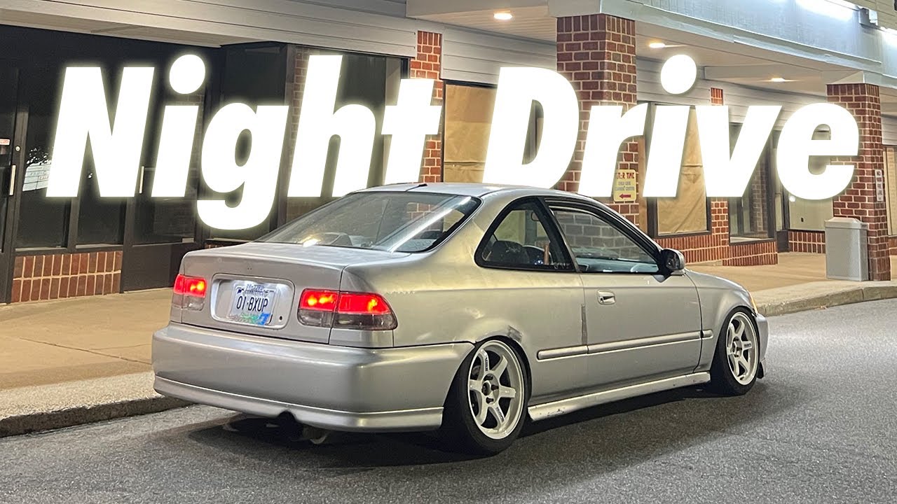 NIGHT DRIVE IN MY 90s HONDA CIVIC