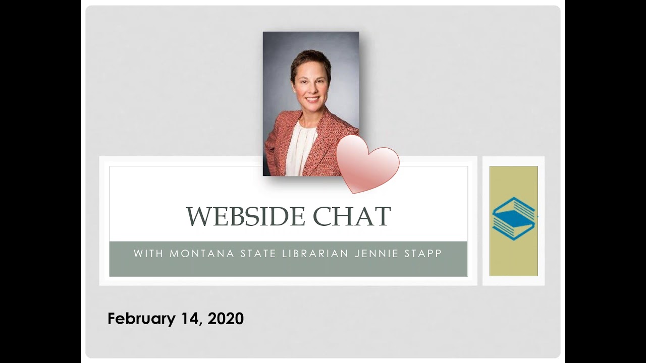 Webside Chat with Montana State Librarian, Jennie Stapp - February 2020