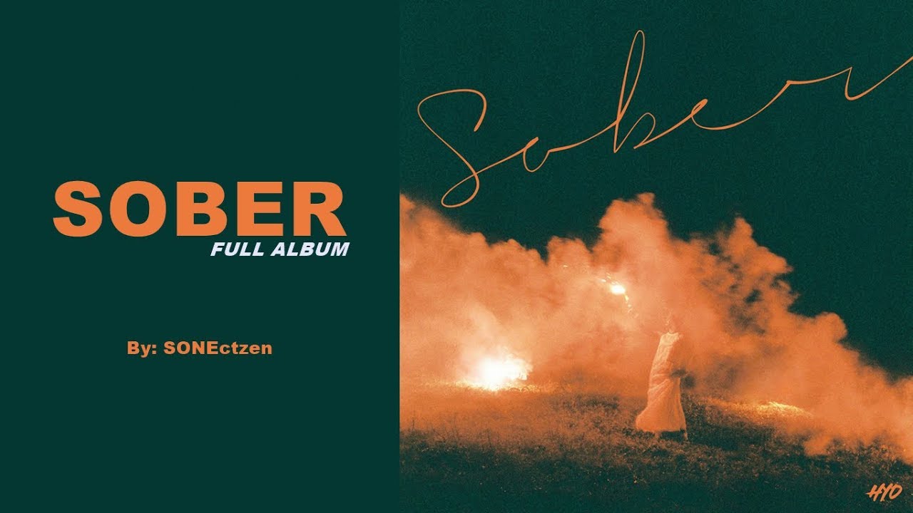 [FULL ALBUM] 효연 HYOYEON/DJ HYO – SOBER (1ST SINGLE ALBUM)