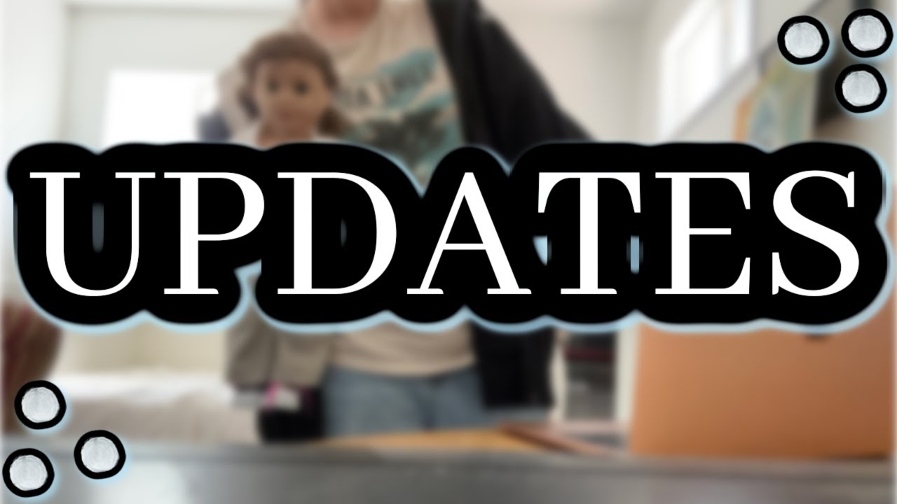 What's going on in my life! ~ updates