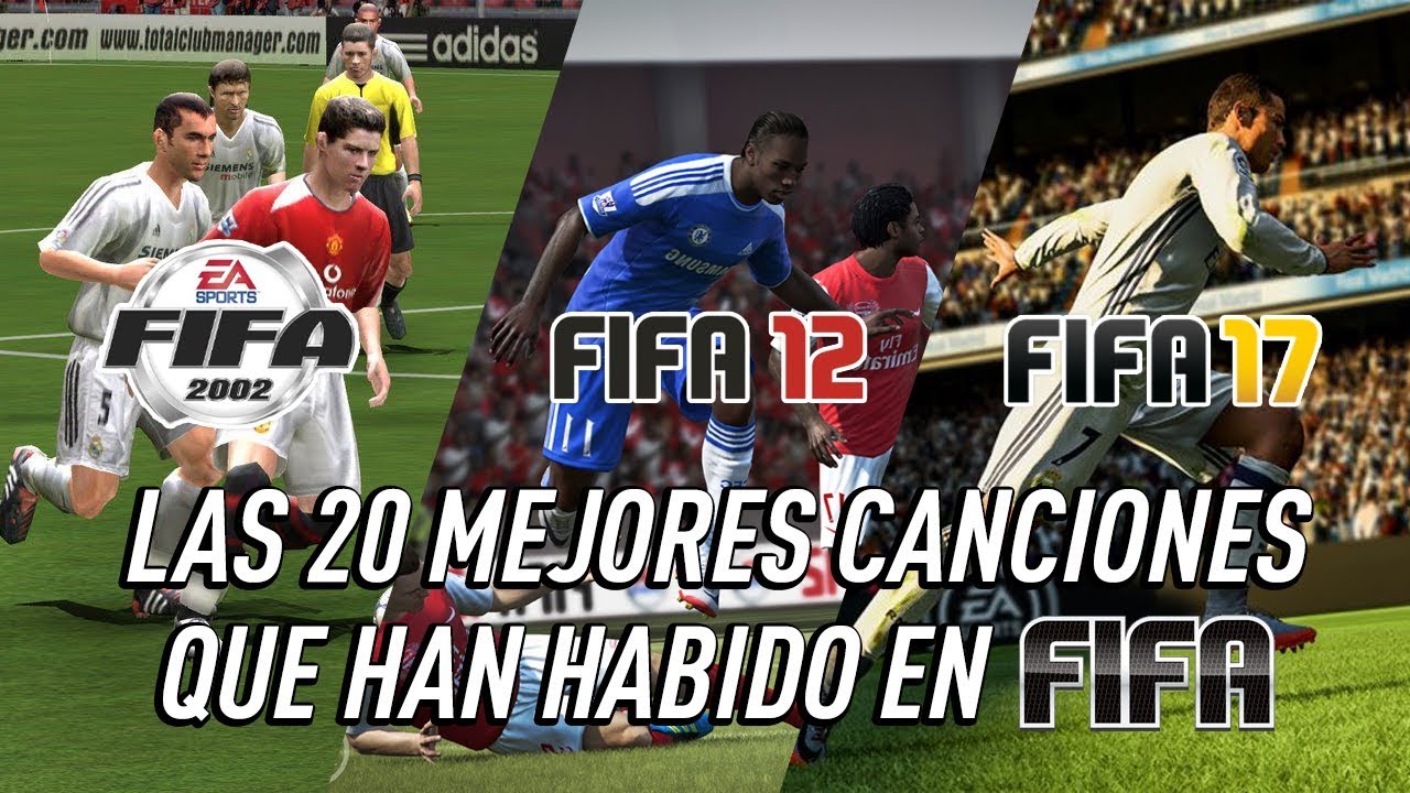LAS 20 MEJORES CANCIONES QUE HAN HABIDO EN FIFA