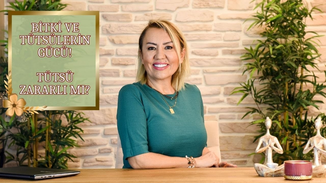 Bitki ve Tütsülerin Gücü! Tütsü Zararlı mı?