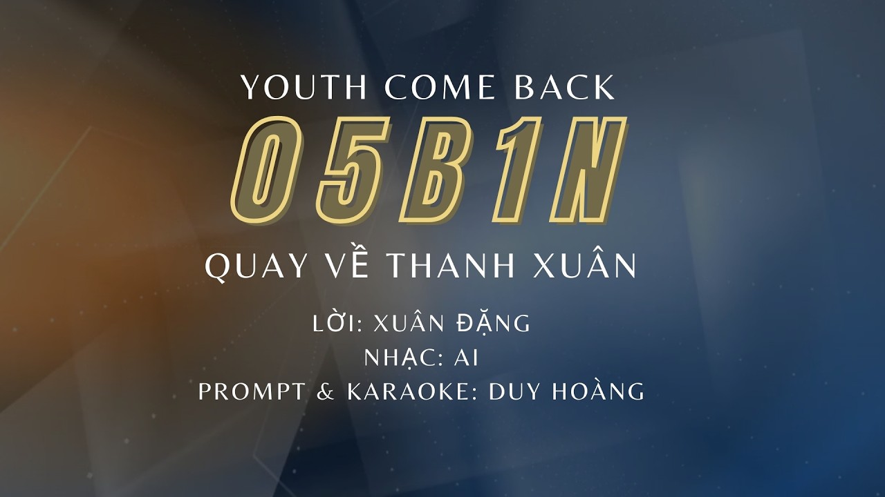 05B1N - Youth Come Back - Quay về thanh xuân