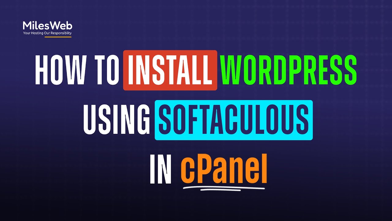 How to Install WordPress Using Softaculous in cPanel? | MilesWeb