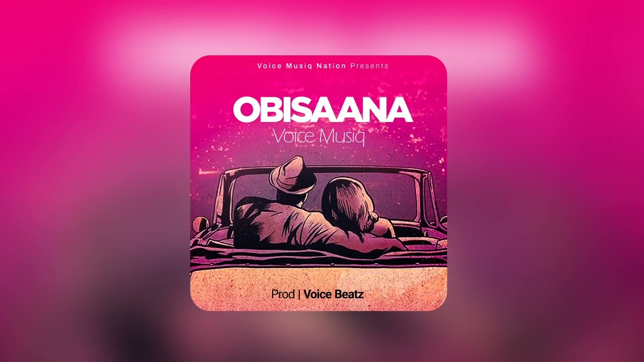Obisaana - Voice Musiq(Official Audio)
