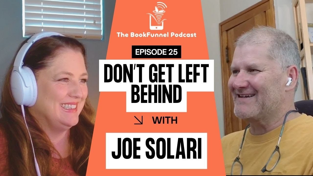 The Cutting Edge of Self-Publishing at Author Nation | Joe Solari | The BookFunnel Podcast Ep 25