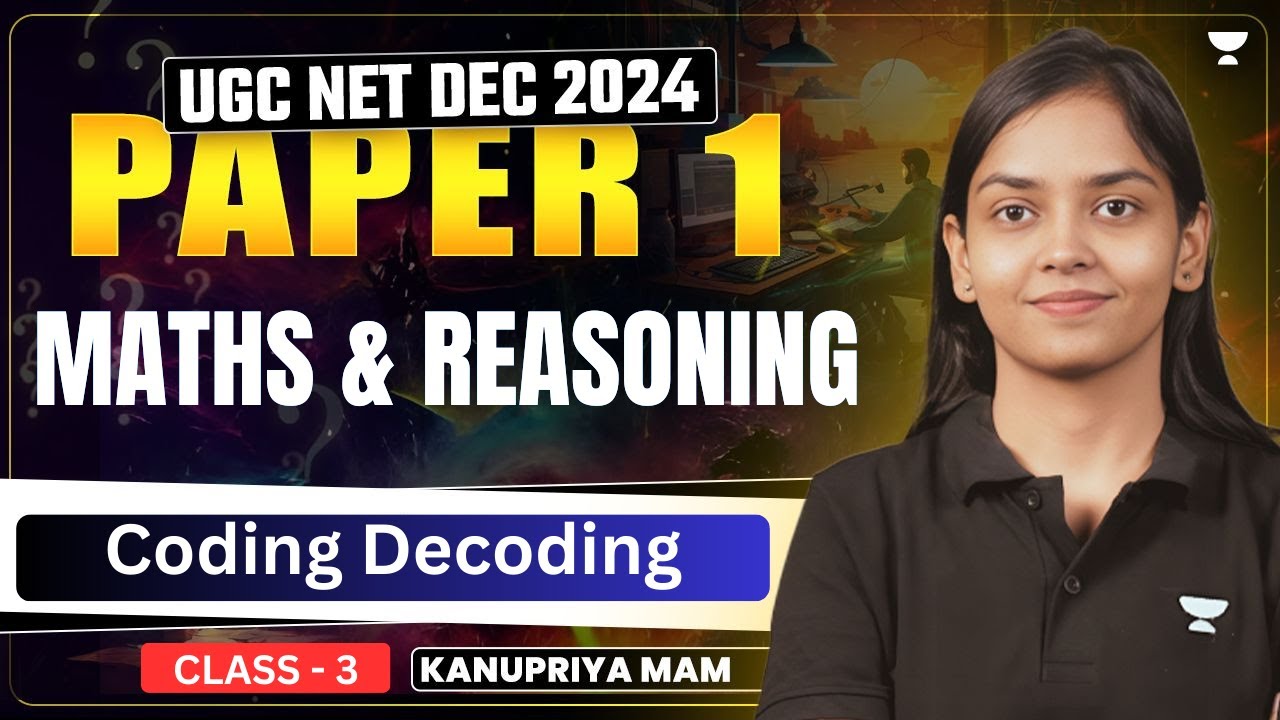 UGC NET December Paper 1 Coding Decoding | Maths & Reasoning | By Kanupriya Mam