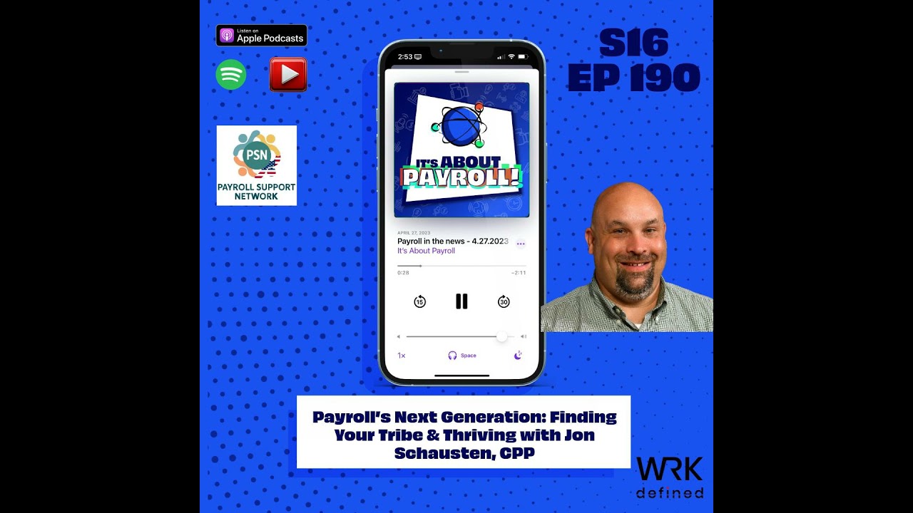 Payroll’s Next Generation: Finding Your Tribe & Thriving with Jon Schausten