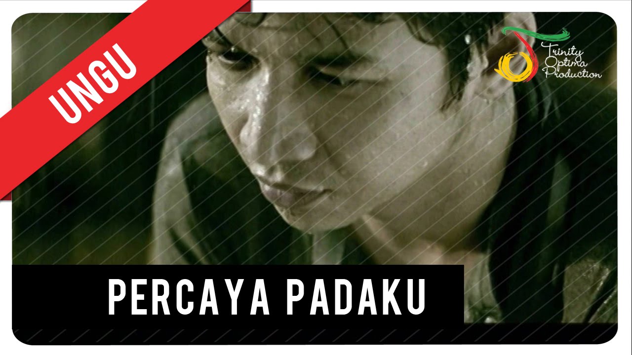 Ungu - Percaya Padaku | Official Music Video