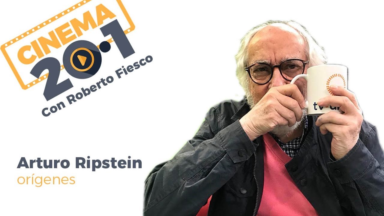 Arturo Ripstein, orígenes. Cinema 20.1 con Roberto Fiesco