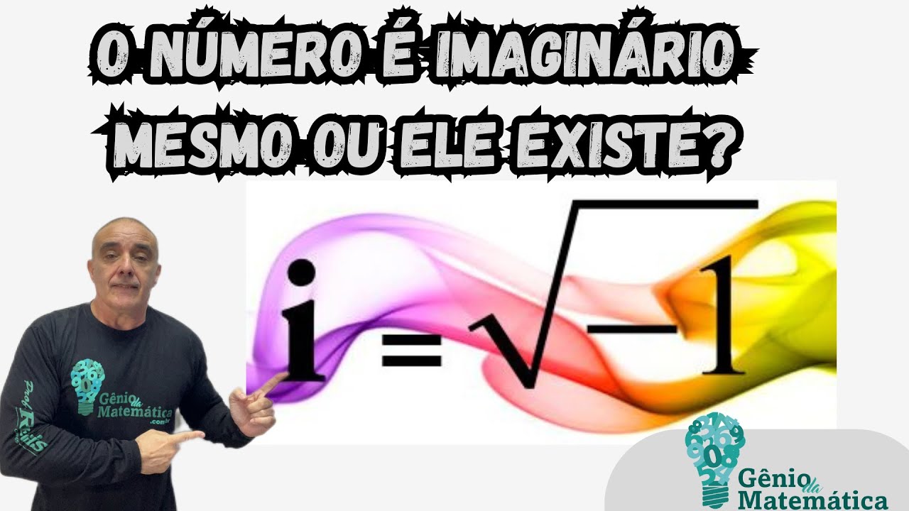 O Número Imaginário Existe? O que é?