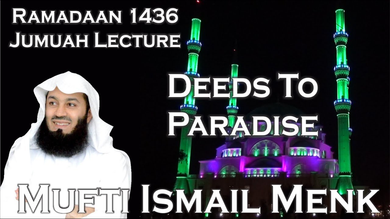 Deeds To Paradise   Mufti Ismail Menk