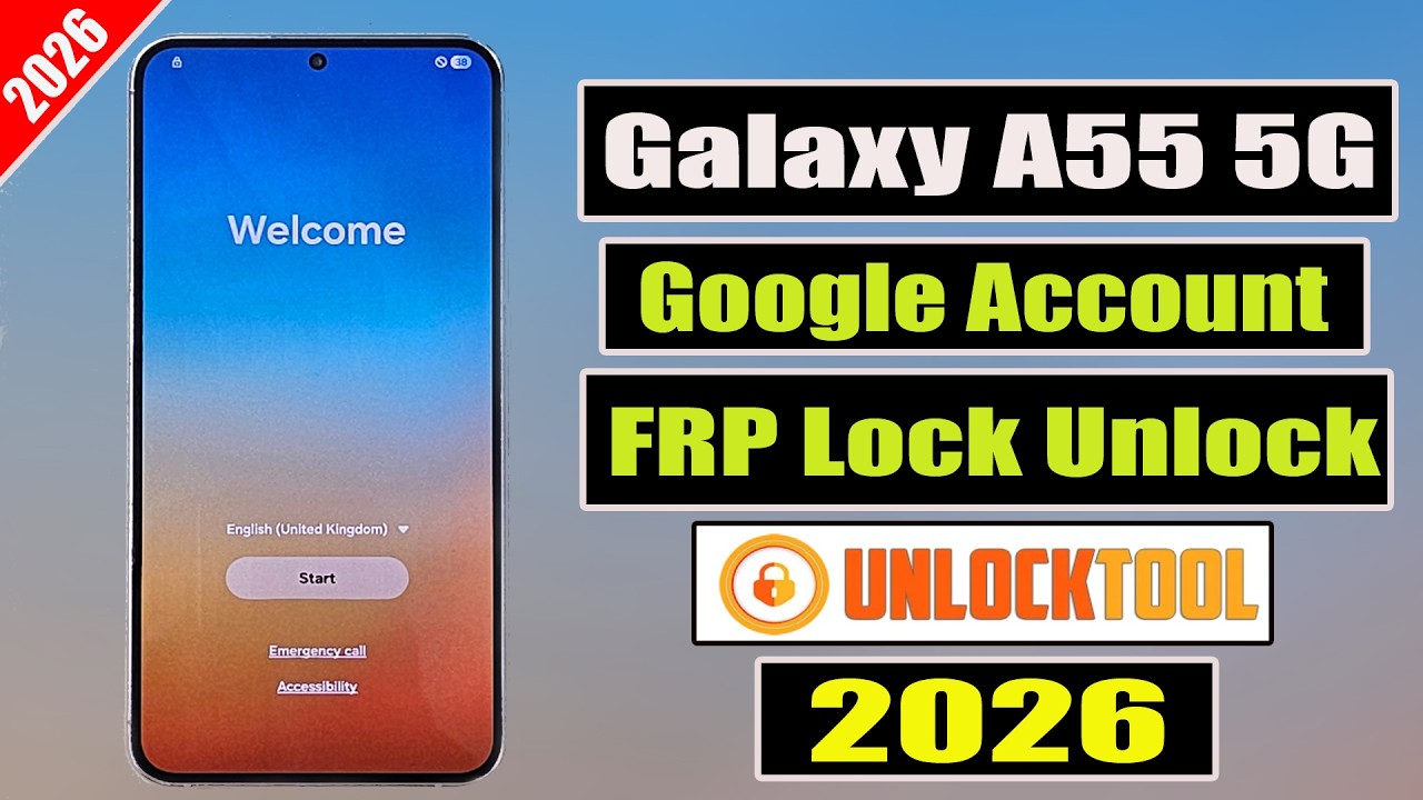 Samsung Galaxy A55 5G FRP Lock Bypass Unlock Tool 2026