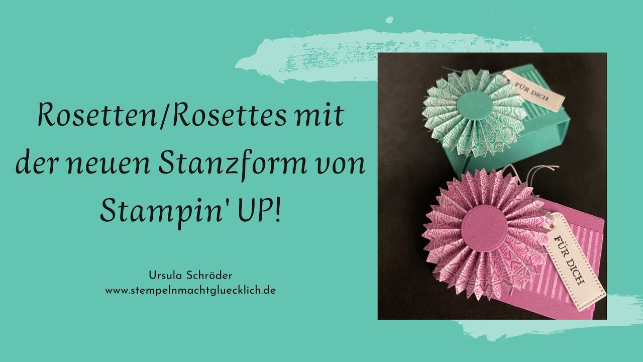 Rosetten/Rosettes mit der neuen Stanzform von Stampin' UP!