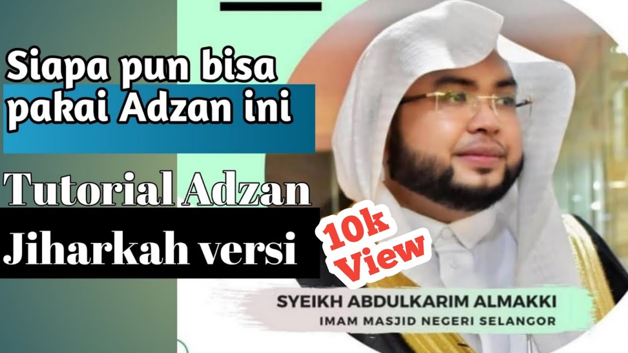 Adzan Jiharkah nada Rendah versi Seikh Abdul karim Almakki~Tody Official