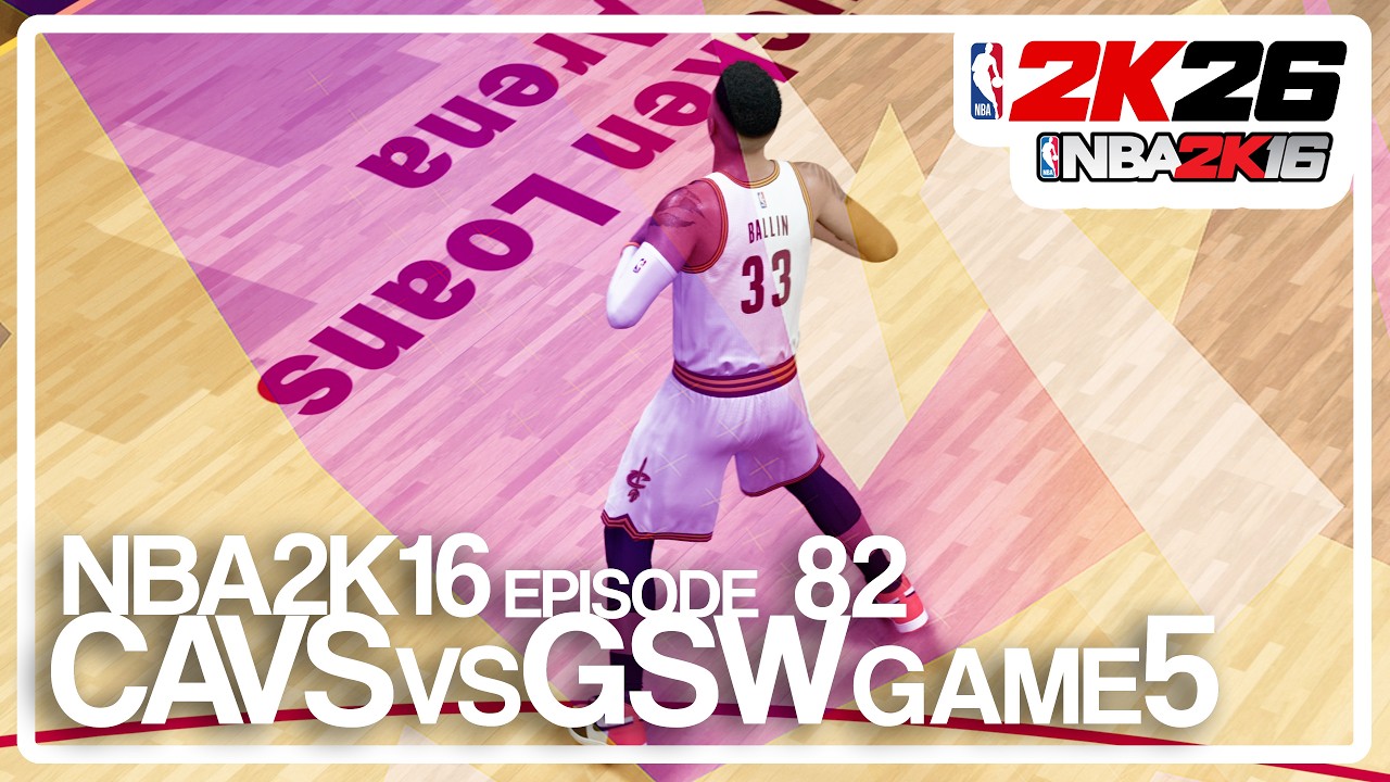Ep 82 • NBA 2K26 (RETRO 2K16) • My CAREER • CAVSvsGSW G5 FINAL
