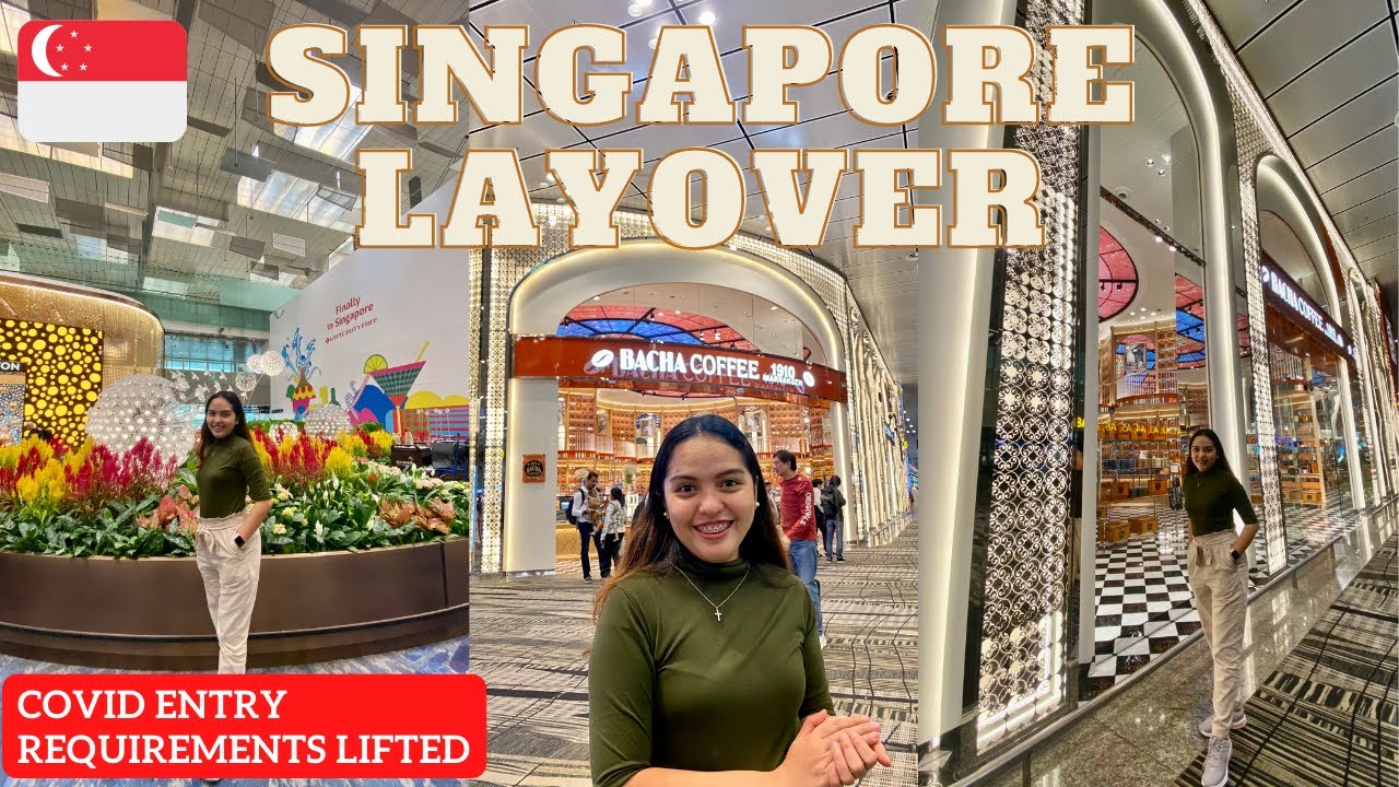 12 HOURS NIGHT LAYOVER IN SINGAPORE | COVID REQUIREMENTS TO ENTER SINGAPORE HAS BEEN LIFTED