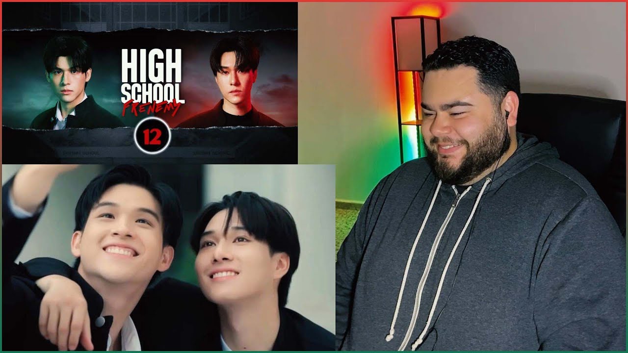High School Frenemy มิตรภาพคราบศัตรู - EP.12 | REACTION