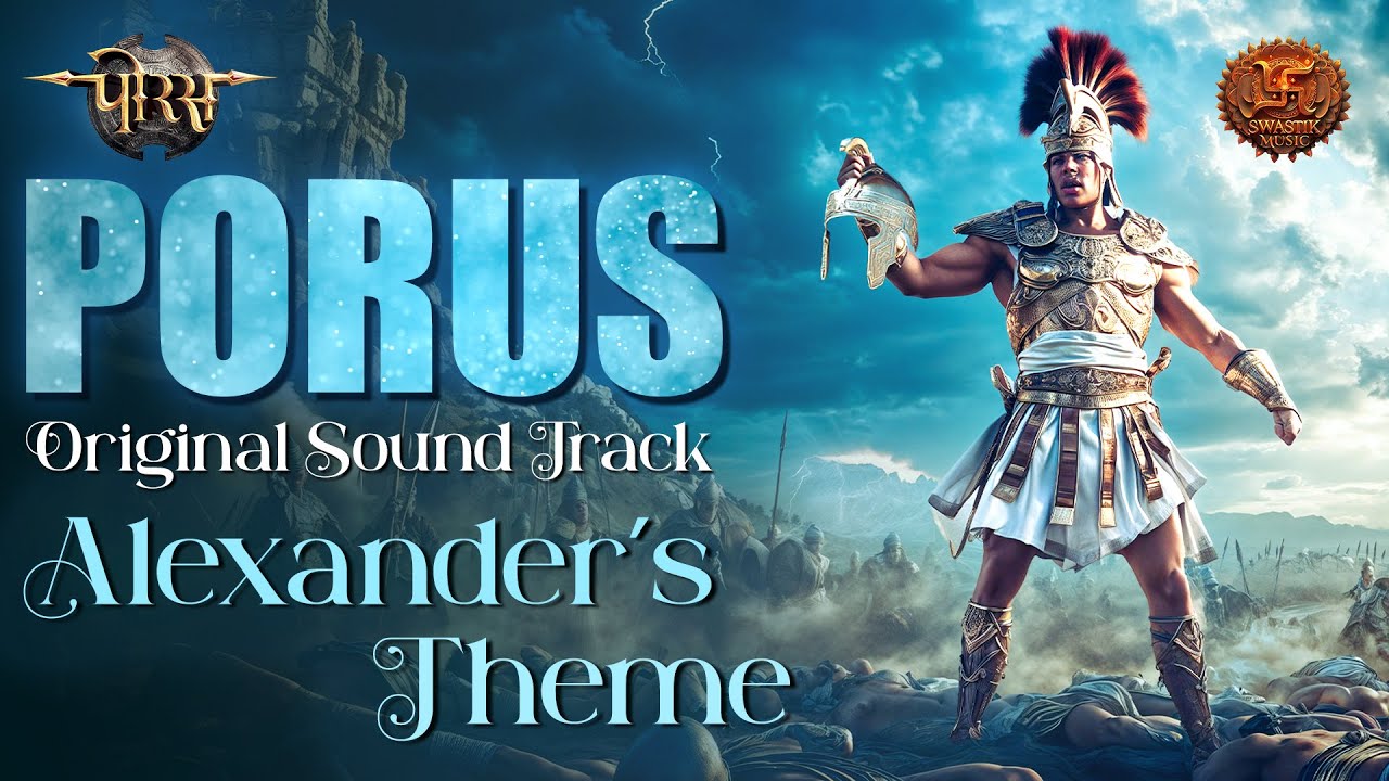 Alexander's Theme - Porus OST - Swastik Sur