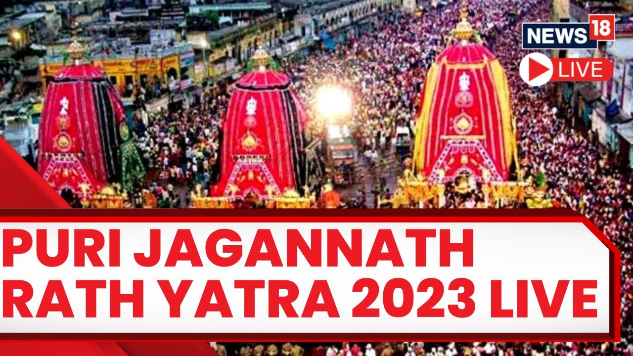 Lord Jagannath Rath Yatra 2023 Live Updates | Annual Procession Of Lord Jagannath Begins | News18