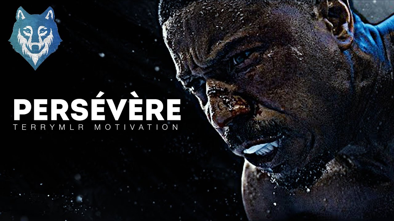 PERSÉVÈRE - Vidéo de Motivation en français