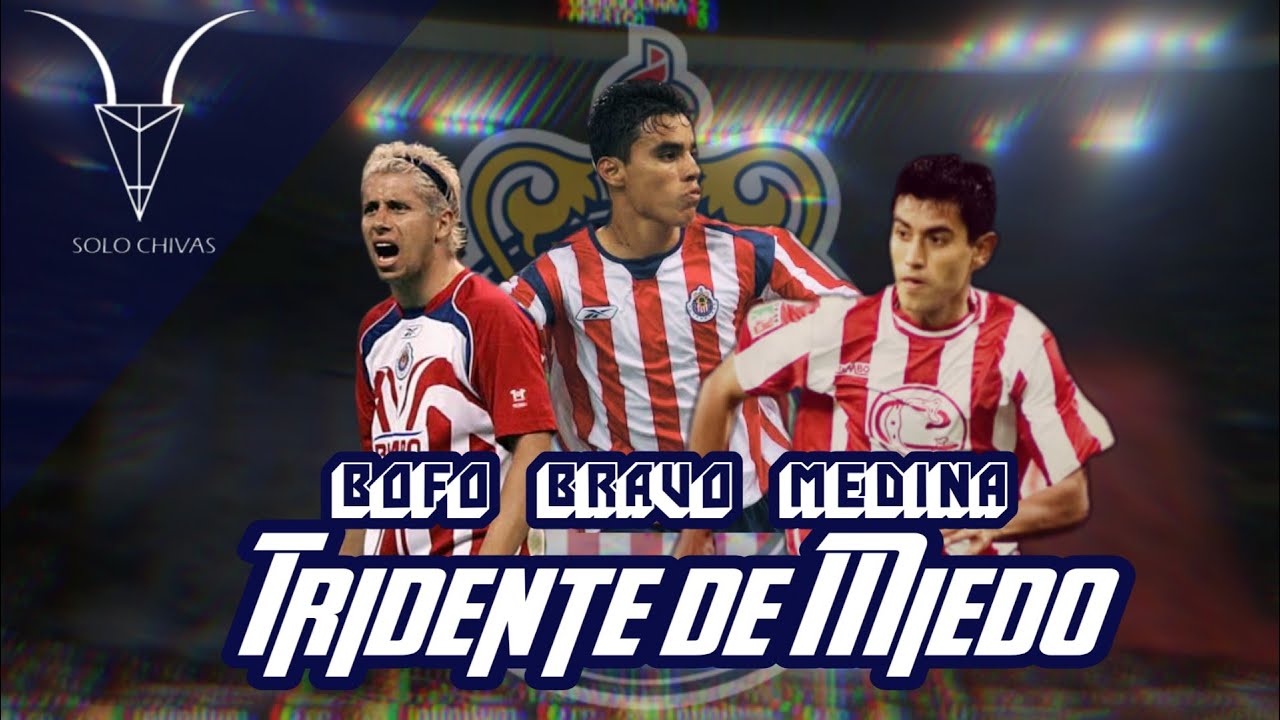 Bofo⚡ Bravo⚡ Medina⚡ •Tridente de Miedo• | SOLO CHIVAS