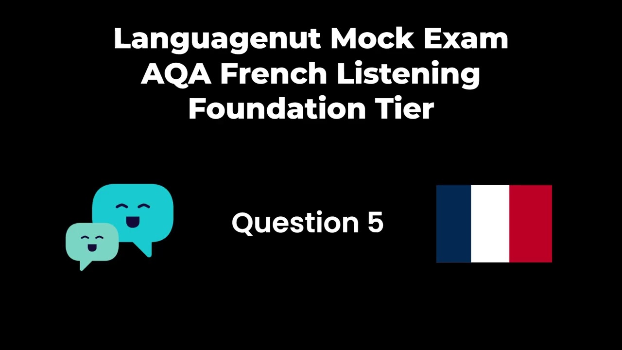 Languagenut Mock Exam - AQA French Listening Foundation