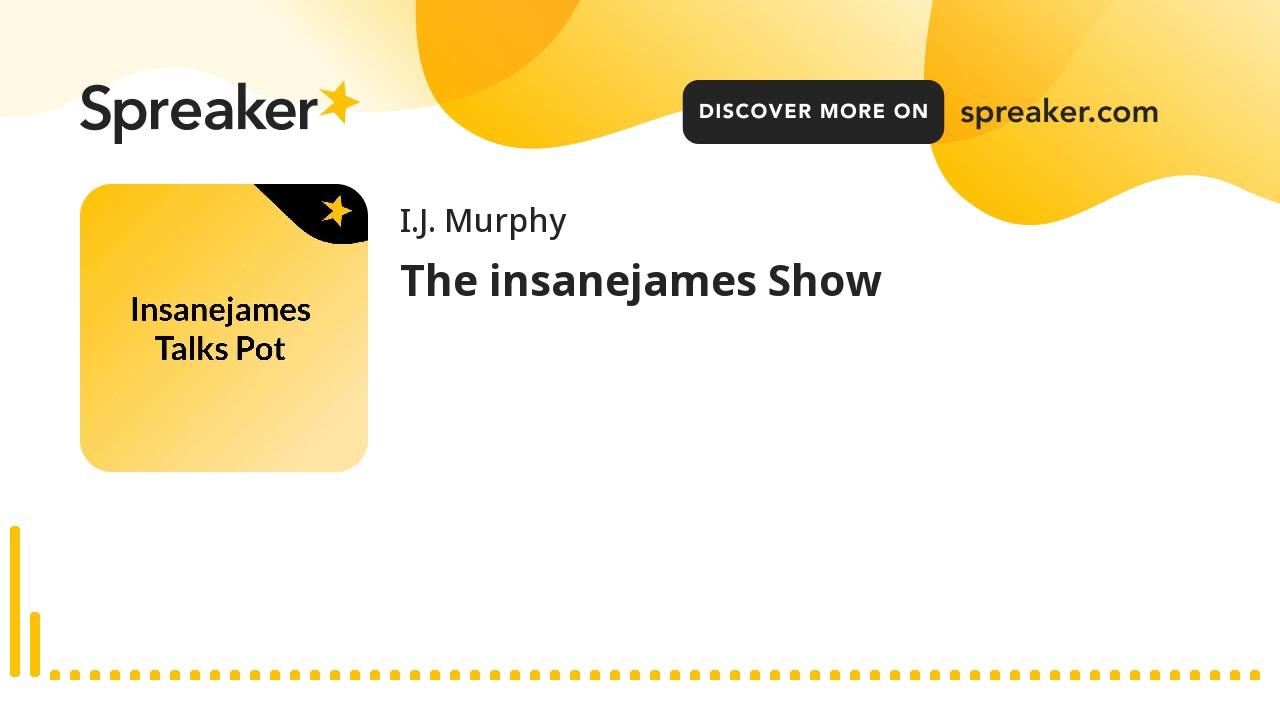 The insanejames Show