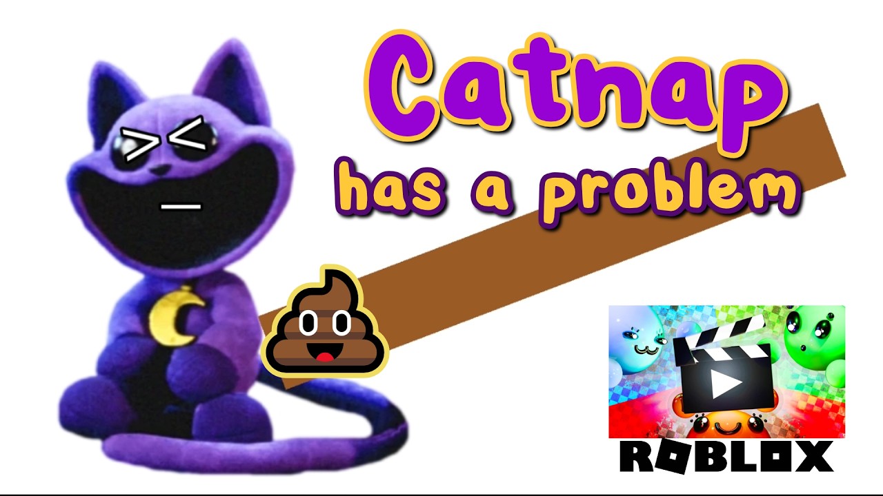 Catnap has a Stomach Problem! 💩😖 & Bonus Movies 🎬 Funny Roblox My Movie