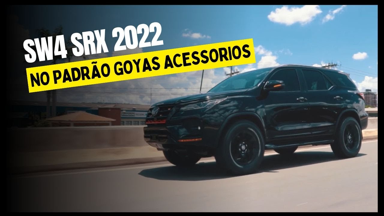 SW4 SRX 2022 - NO PADRÃO GOYAS ACESSORIOS