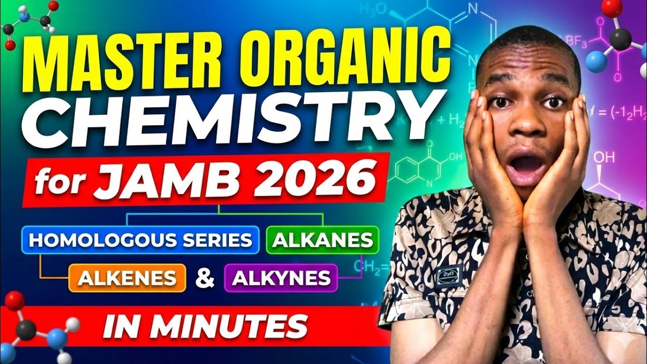 ORGANIC CHEMISTRY for JAMB 2026 | Homologous Series, Carbon Properties, Alkanes, Alkenes & Alkynes