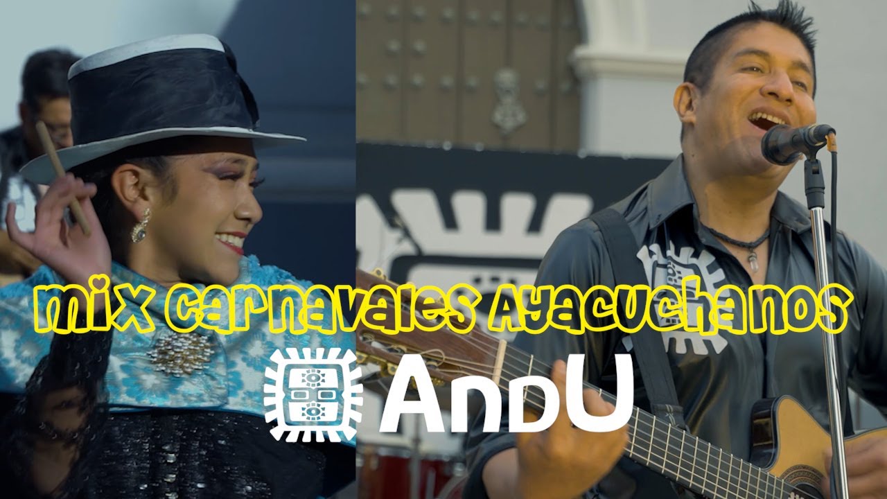 Carnavales Ayacuchanos  - ANDU