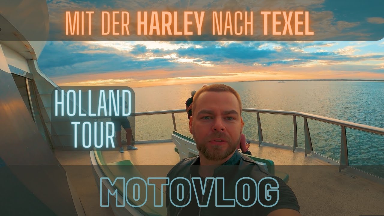 Mit der Harley Davidson Streetbob nach Texel - Holland Tour - Motocamping