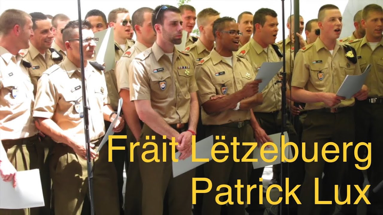Fräit Lëtzebuerg — Patrick Lux - Zaldotelidd, Ech si sou frou Zaldot ze sinn fir d’Arméi Lëtzebuerg