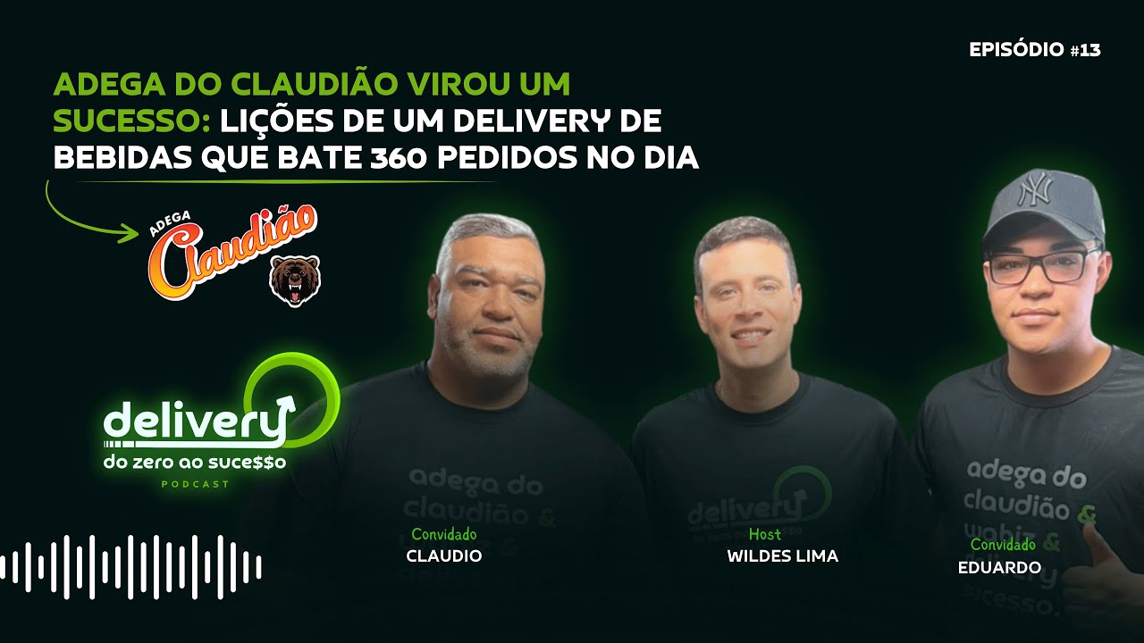 Delivery do zero ao sucesso com Claudio e Eduardo - ADEGA DO CLAUDI&Atilde;O #13