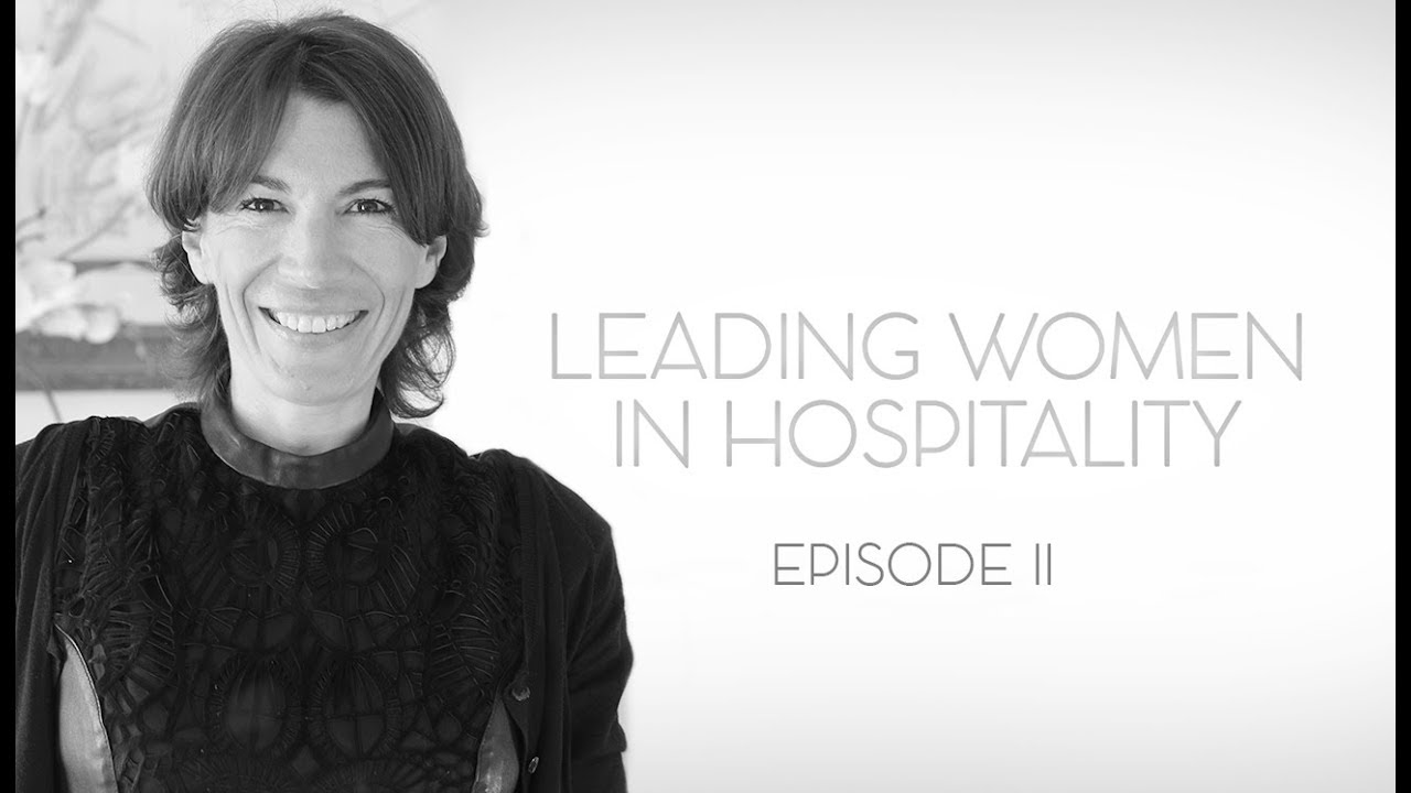 Leading Women in Hospitality - Episode II: Leadership Qualities