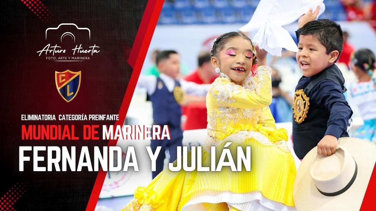 FERNANDA CERDA Y JULIÁN RAMOS ELIMINATORIAS PREINFANTE MUNDIAL MARINERA 2026