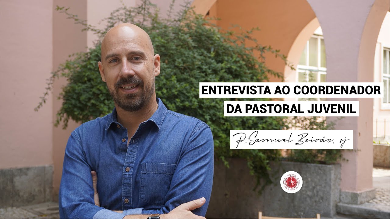 Entrevista ao Coordenador da PAJUV - P. Samuel Beirão, sj