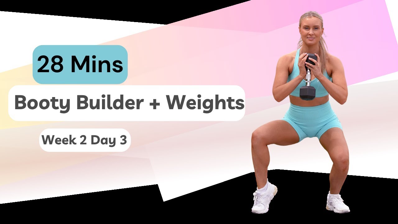 28 Min Booty Builder + Weight - Week 2 Day 3