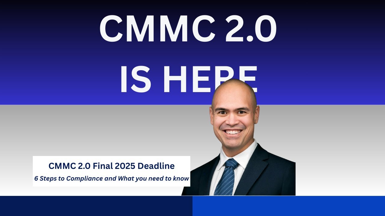 CMMC 2.0 is Here: 6 Steps to Compliance and What you need to know