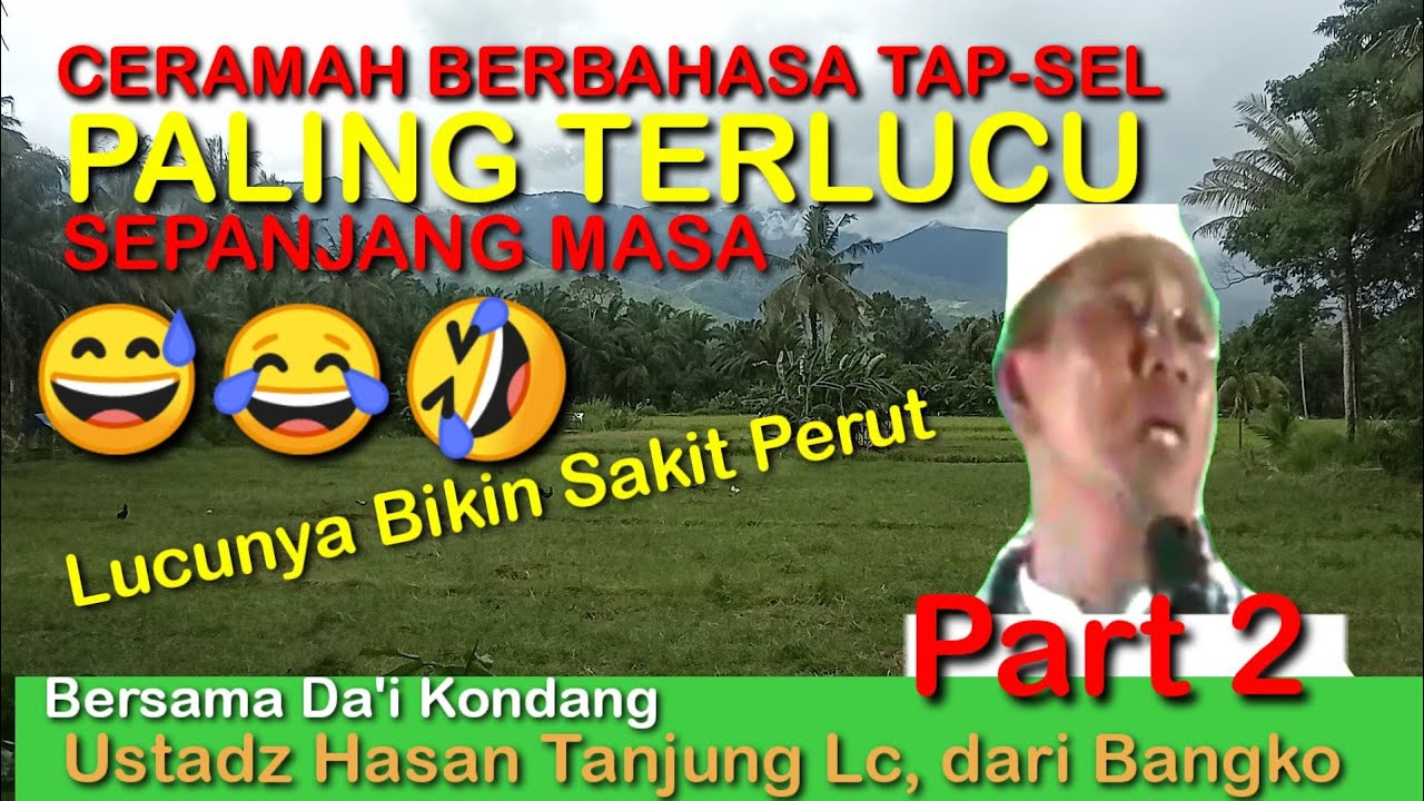 Ceramah Paling Terlucu [Ustadz Hasan Tanjung Lc, part2]