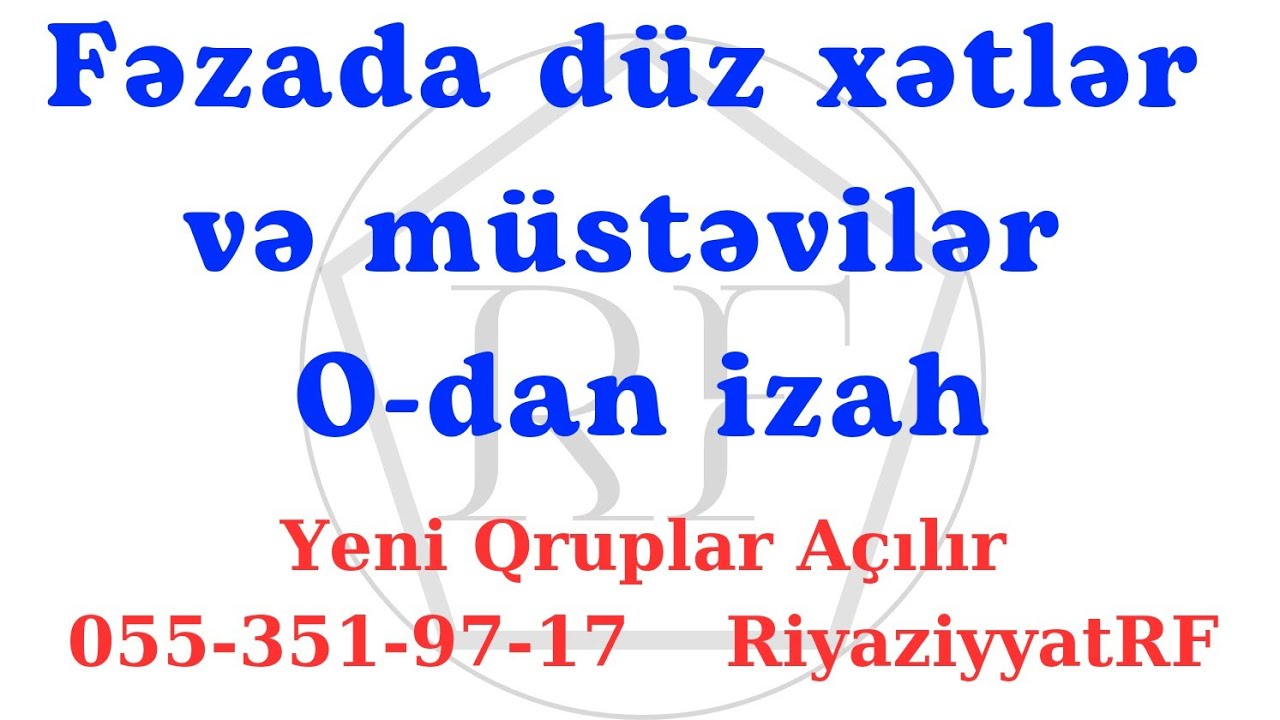Fəzada düz xətlər və müstəvilər RiyaziyyatRF  Yeni Qruplar açılır RiyaziyyatRF 055-351-97-17