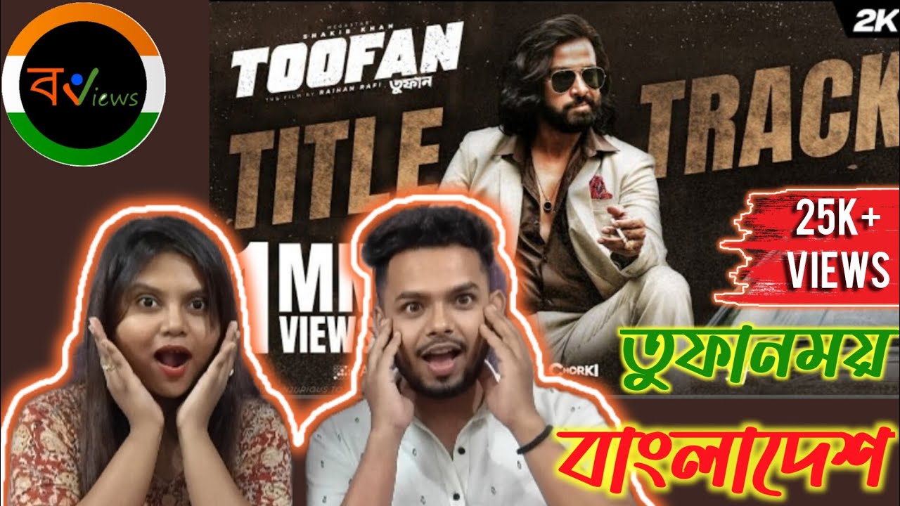 Indian Reaction On | তুফান | Toofan Title Track | Shakib Khan | Mimi | Chanchal Chowdhury