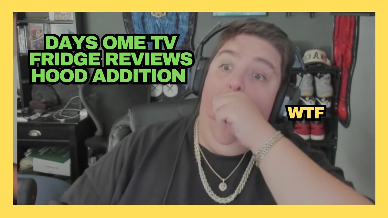 omeTV Trolling Days does a fridge Reviews on omeTV Hood addition