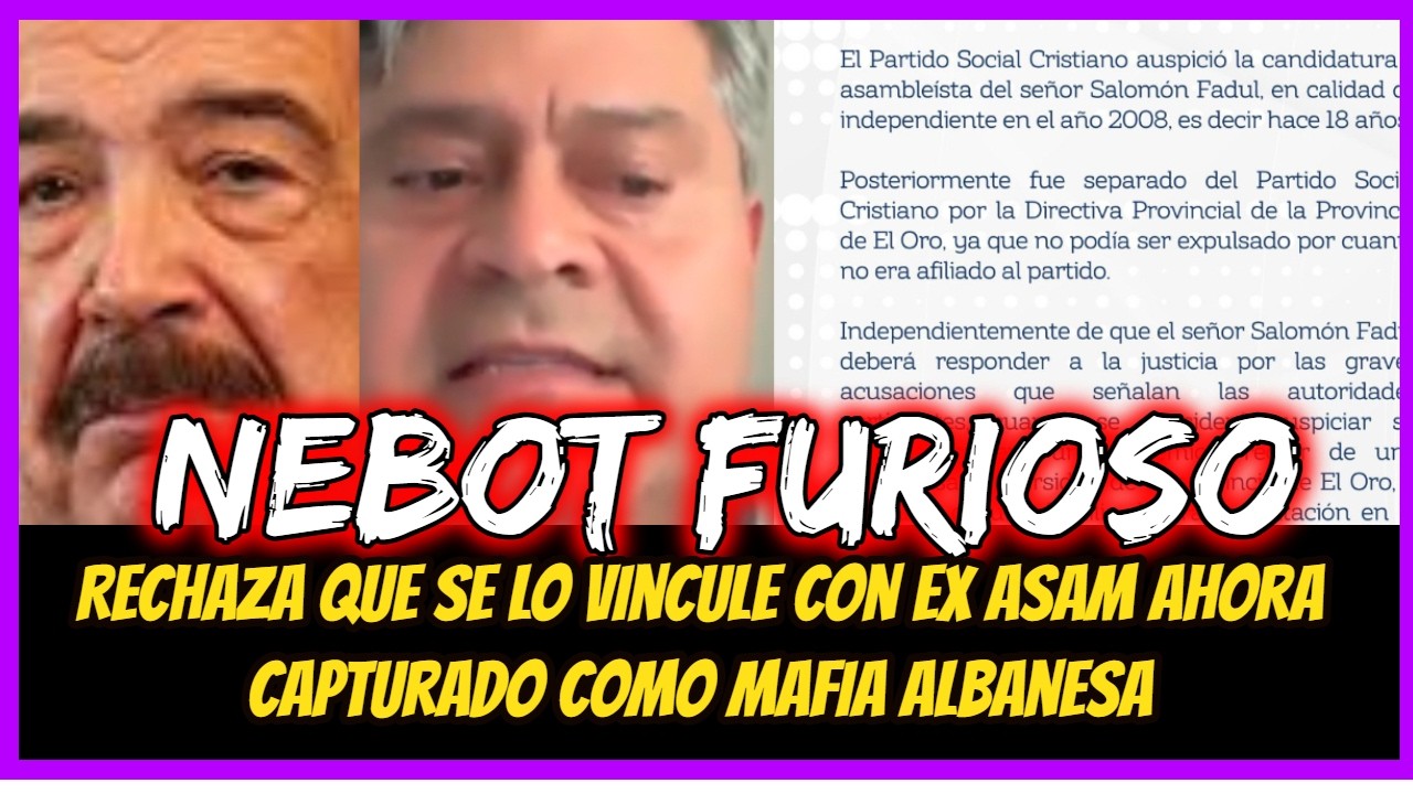 Nebot furioso.  Rechaza que se lo vincule con ex asam capturado como mafia albanesa