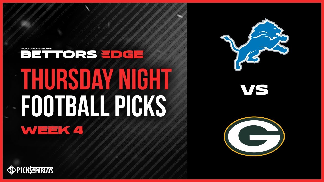 TNF Betting Tips l Lions v Packers l Picks & Parlays Bettors Edge l NFL Week 4 l Free Betting Picks